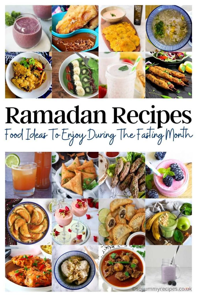 photo collage of foods with overlay text of Ramadan Recipes Food Ideas To Enjoy During The Fasting Month
